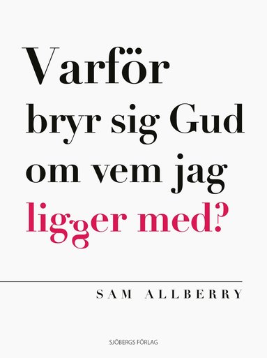 bokomslag Varför bryr sig Gud om vem jag ligger med