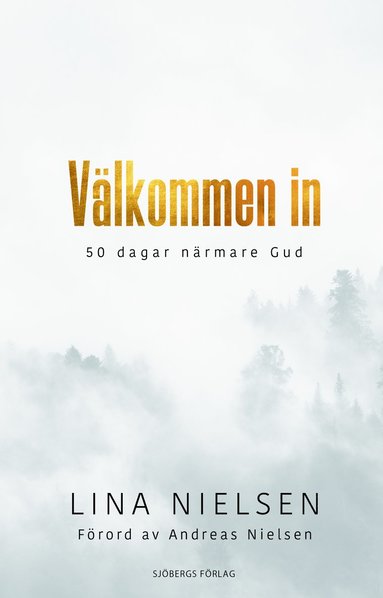 bokomslag Välkommen in - 50 dagar närmare Gud