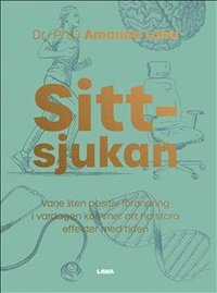 bokomslag Sittsjukan : varje liten positiv förändring i vardagen kommer att ha stora effekter med tiden