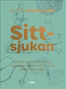Sittsjukan : varje liten positiv förändring i vardagen kommer att ha stora effekter med tiden 1