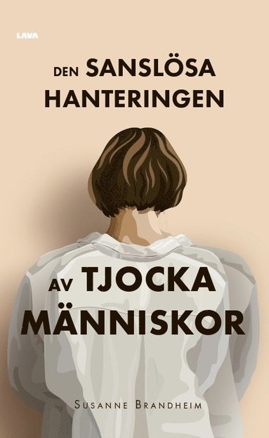 bokomslag Den sanslösa hanteringen av tjocka människor