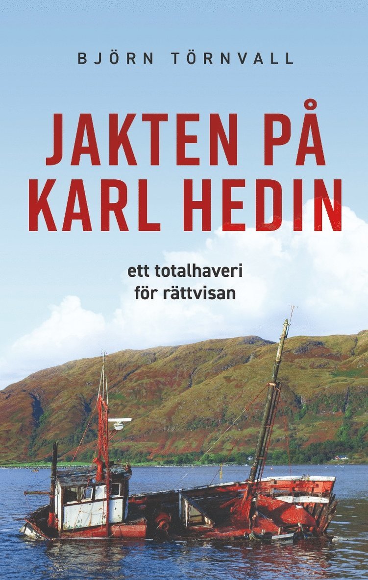 Jakten på Karl Hedin : ett totalhaveri för rättvisan 1