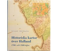 bokomslag Historiska kartor över Halland 1700- och 1800-talet