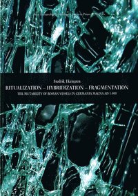 bokomslag Ritualization - Hybridization - Fragmentation