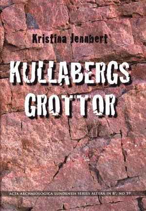 Kristina Jennbert - Kullabergs grottor, Inbunden