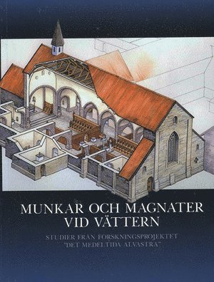 Munkar och magnater vid Vättern 1