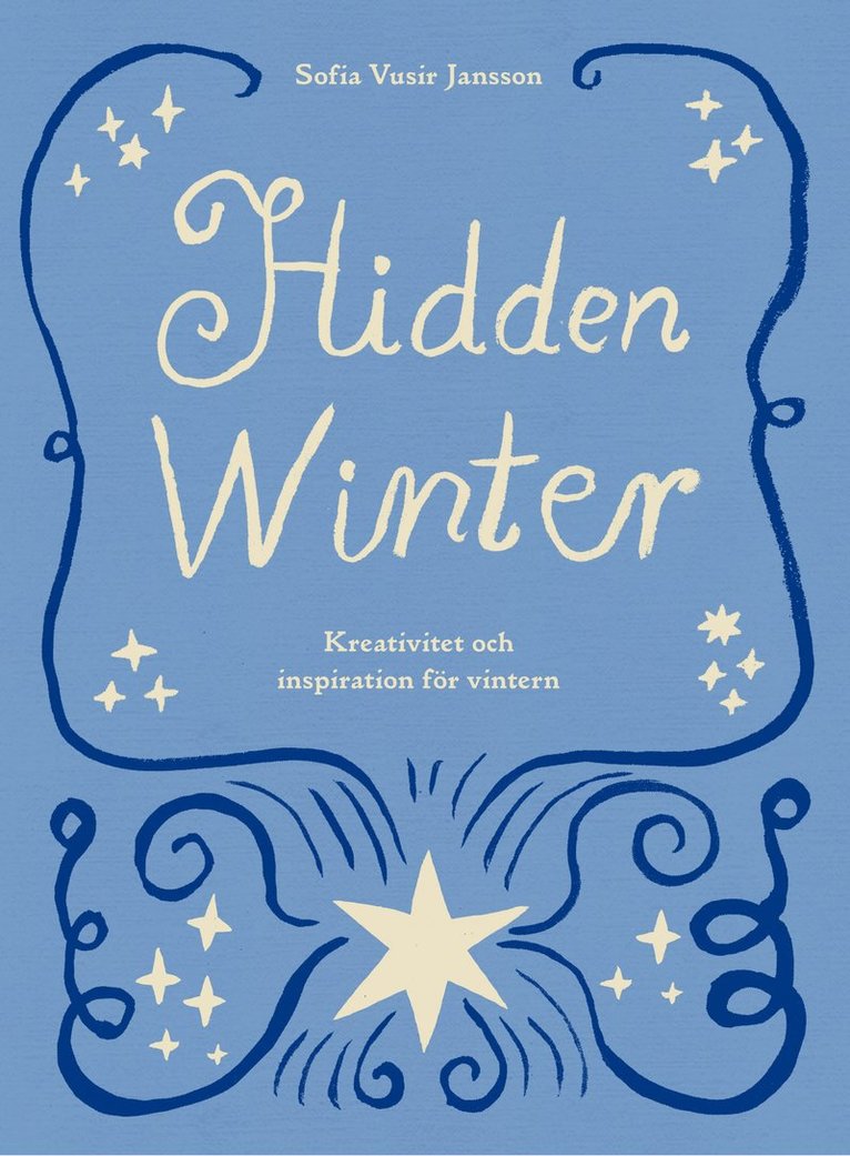 Hidden Winter : kreativitet och inspiration för vintern 1