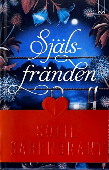 Sofie Sarenbrant - Själsfränden, Inbunden