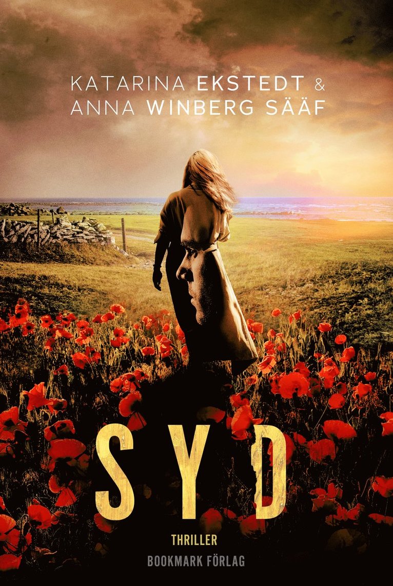 Katarina Ekstedt, Anna Winberg Sääf - Syd, Inbunden