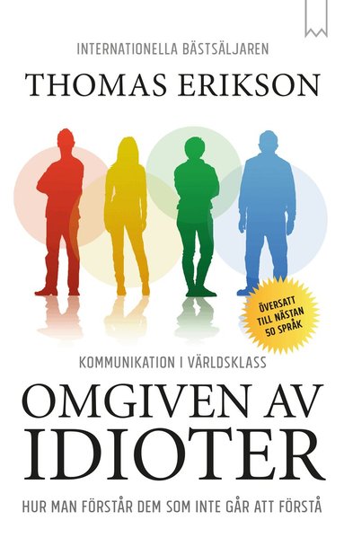 Thomas Erikson - Omgiven av idioter : hur man förstår dem som inte går att förstå, Pocket