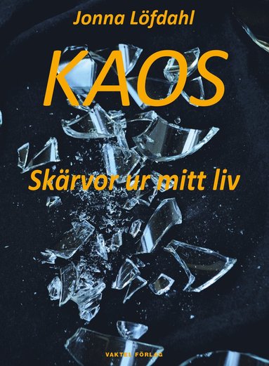 bokomslag Kaos : skärvor ur mitt liv