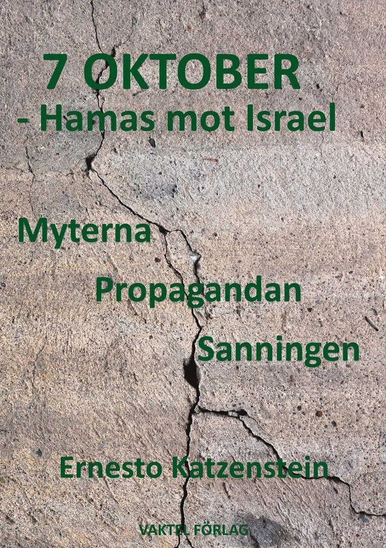 7 OKTOBER - Hamas mot Israel : Myterna, Propagandan, Sanningen 1