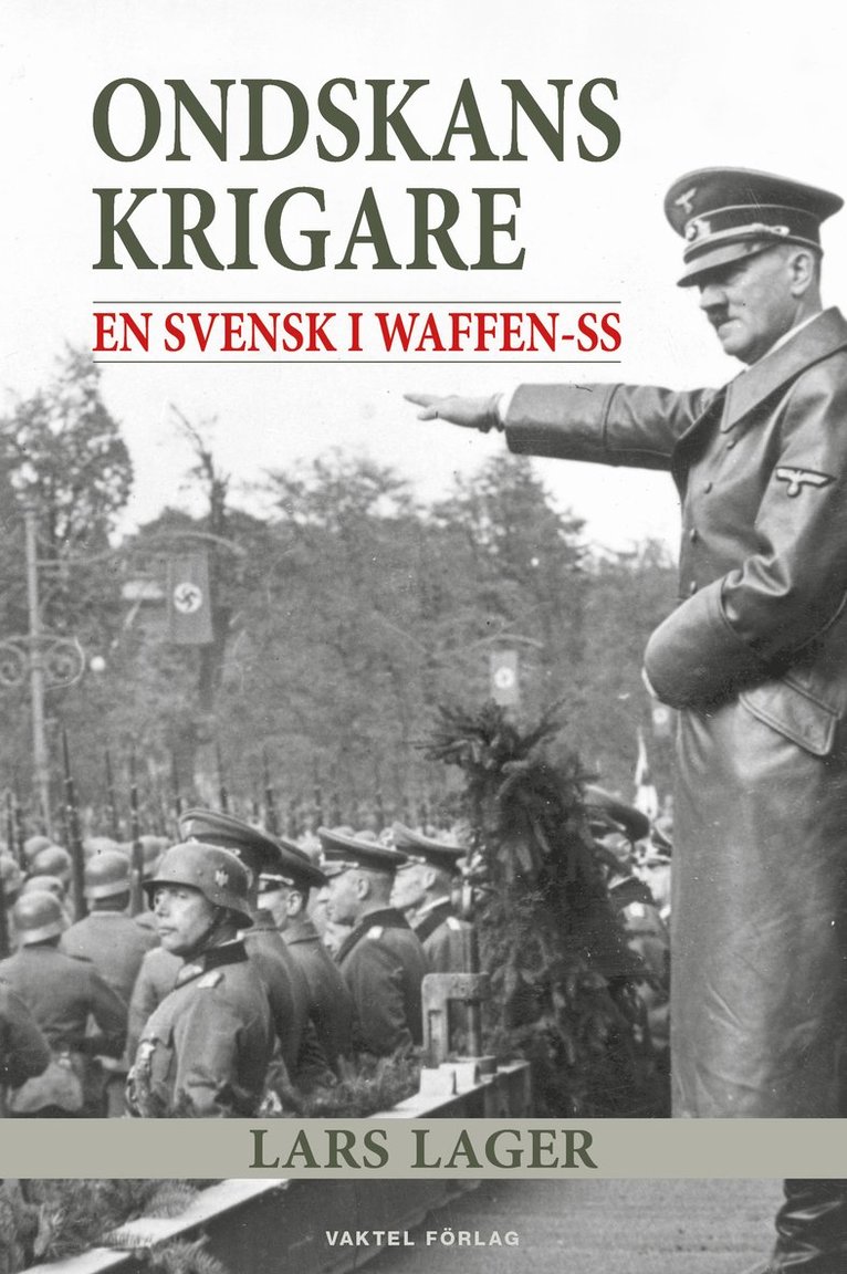 Ondskans krigare - En svensk i Waffen-SS 1