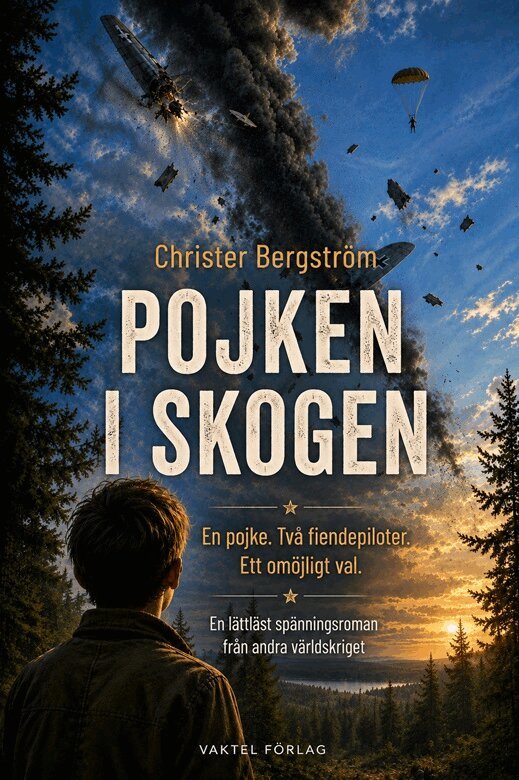 Christer Bergström - Pojken i skogen : En pojke, två fiendepiloter, ett omöjligt val. En lättläst spänningsroman från andra världskriget, Kartonnage. Tillgänglighet: Kommande