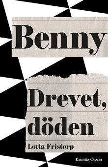 Lotta Fristorp - Benny : drevet, döden, Pocket