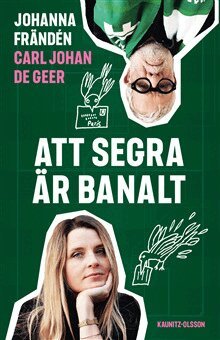 Carl Johan De Geer, Johanna Frändén - Att segra är banalt, Pocket