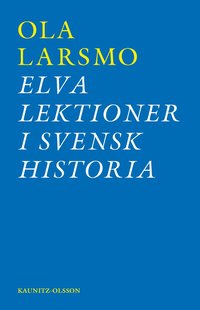 bokomslag Elva lektioner i svensk historia