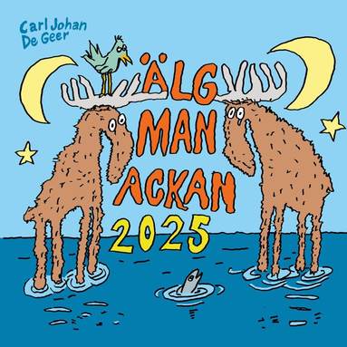 bokomslag Älgmanacka - almanacka för 2025 av Carl Johan De Geer