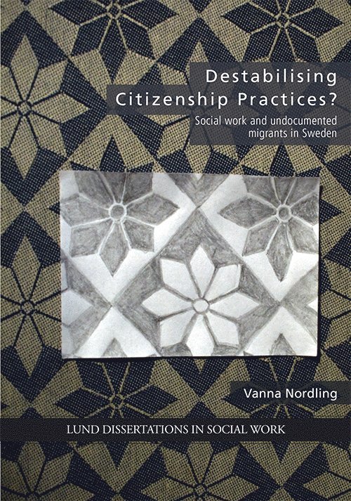 Vanna Nordling - Destabilising Citizenship Practices?, Häftad
