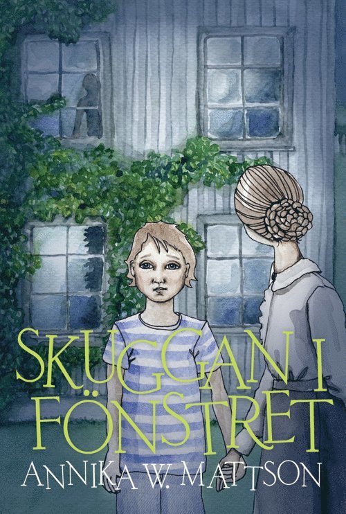 Annika W. Mattson - Skuggan i fönstret, Häftad