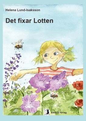 Helena Lund-Isaksson - Det fixar Lotten, Häftad