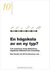 bokomslag En högskola av en ny typ?  -  Två seminarier kring Södertörns högskolas tillkomst och utveckling