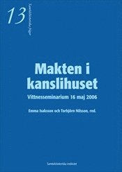Makten i kanslihuset - Vittnesseminarium 16 maj 2006, Häftad