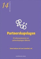 bokomslag Partnerskapslagen : ett vittnesseminarium om partnerskapslagens tillkomst