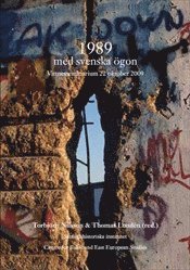 bokomslag 1989 med svenska ögon : Vittnesseminaruim 22 oktober 2009