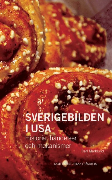 bokomslag Sverigebilden i USA: Historia, händelser och mekanismer