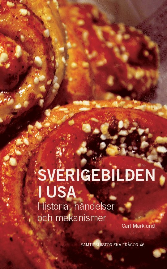 Sverigebilden i USA: Historia, händelser och mekanismer 1
