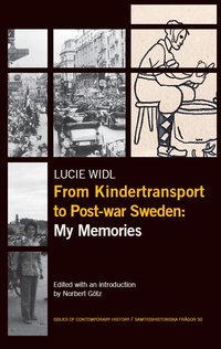 bokomslag From Kindertransport to Post-war Sweden: My Memories