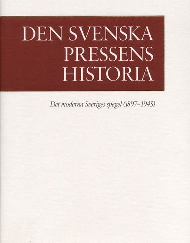 bokomslag Den svenska pressens histora, band III