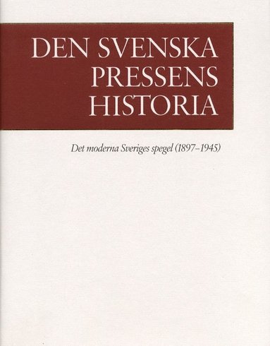bokomslag Den svenska pressens historia band 3