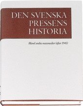 bokomslag Den svenska pressens historia, band IV