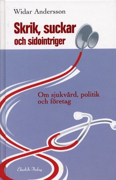 bokomslag Skrik, suckar och sidointriger