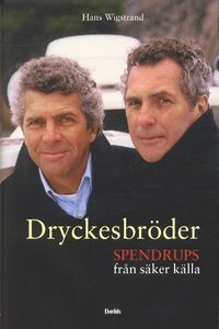 bokomslag Dryckesbröder-Om Spendrups från säker källa