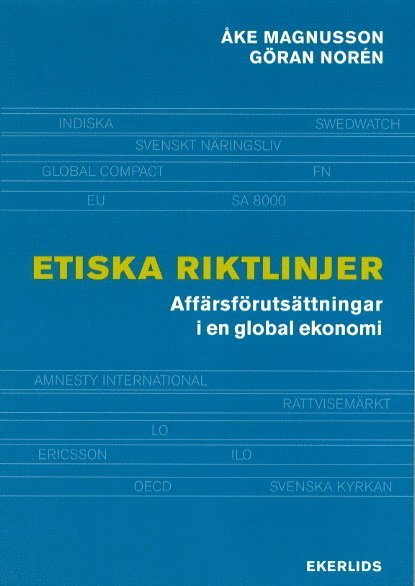 Göran Magnusson, Åke o Norén - Etiska riktlinjer. Affärsutvecklingar i en global ekonomi, Häftad