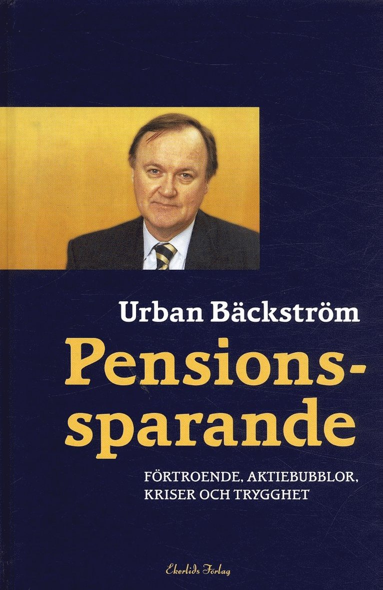 Pensionssparande : förtroende, aktiebubblor, kriser och trygghet 1