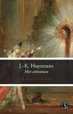 J.-K. Huysmans - Mot strömmen, Häftad