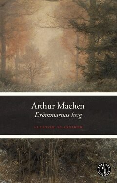 Arthur Machen - Drömmarnas berg, Häftad