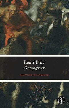 Léon Bloy - Otrevligheter, Häftad