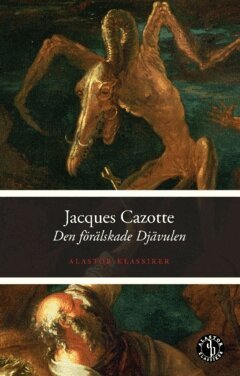 Jacques Cazotte - Den förälskade djävulen, Häftad