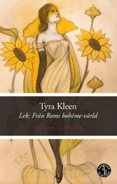 Tyra Kleen - Lek : från Roms bohême-värld, Häftad