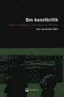 bokomslag Om konstkritik - Studier av konstkritik i svensk dagspress 1990-2000