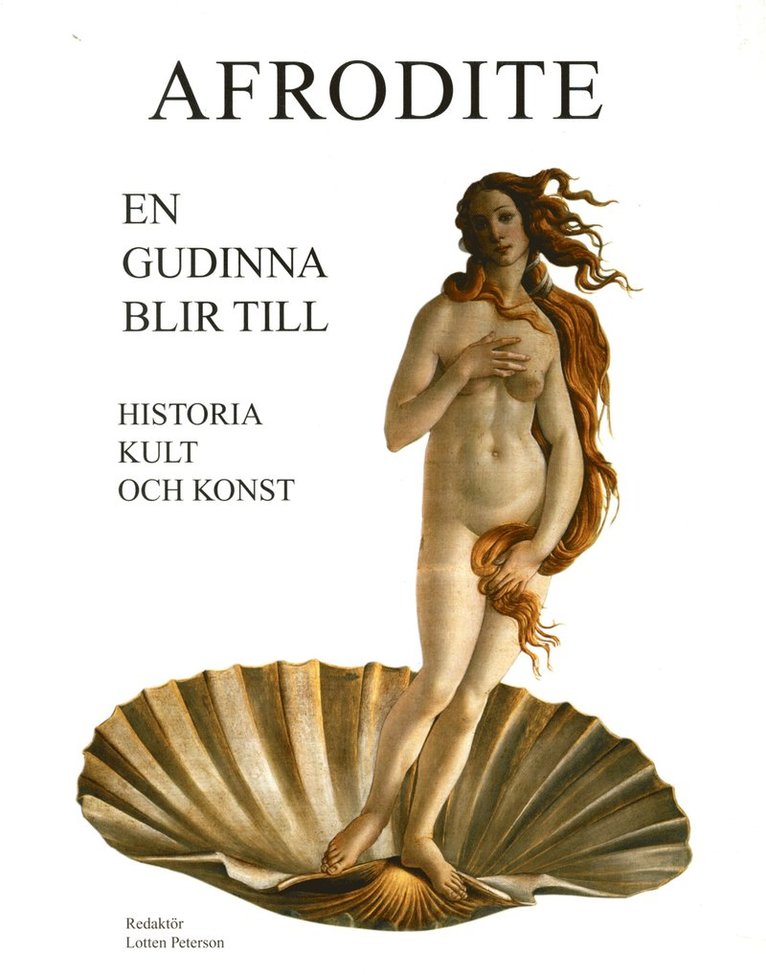 Afrodite : en gudinna blir till : historia, kult och konst 1