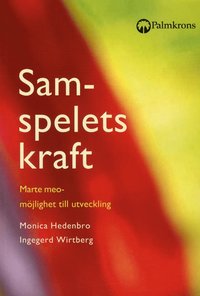 bokomslag Samspelets kraft : Marte meo - möjlighet till utveckling