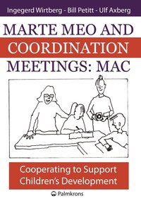 bokomslag Marte meo and coordination meetings : MAC