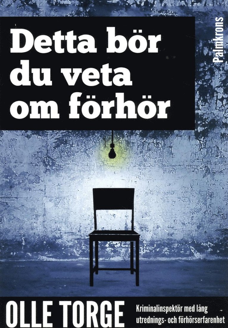 Olle Torge - Detta bör du veta om förhör, Häftad