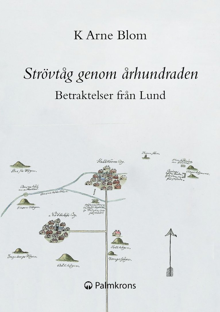 Strövtåg genom århundraden : betraktelser från Lund 1